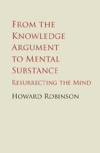 From the Knowledge Argument to Mental Substance: Resurrecting the Mind
