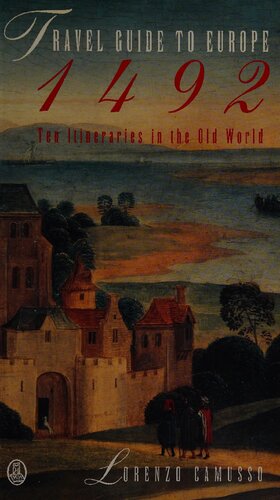 Travel Guide to Europe, 1492: Ten Itineraries in the Old World