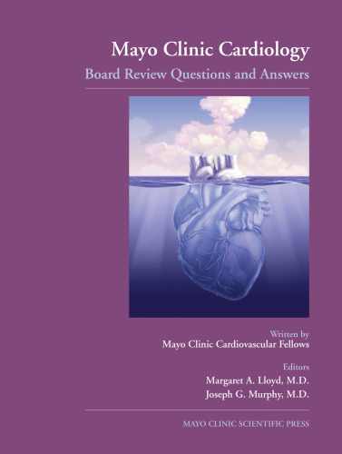 Mayo Clinic Cardiology: Board Review Questions and Answers
