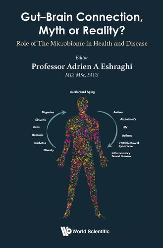 Gut-brain Connection, Myth Or Reality?: Role Of The Microbiome In Health And Diseases