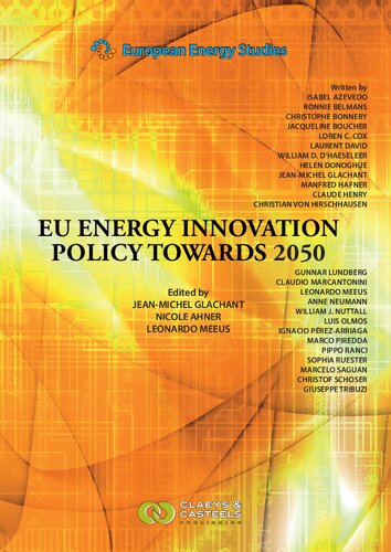 European Energy Studies Volume II: EU Energy Innovation Policy Towards 2050 (European Energy Studies series, 2)