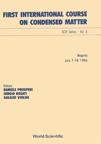 First International Course On Condensed Matter