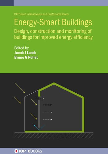 Energy-Smart Buildings: Design, Construction and Monitoring of Buildings for Improved Energy Efficiency