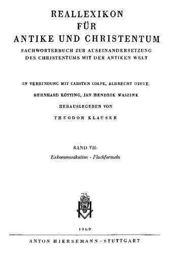 Reallexikon für Antike und Christentum: Sachwörterbuch zur Auseinandersetzung des Christentums mit der antiken Welt. Band VII, Exkommunikation-Fluchformeln