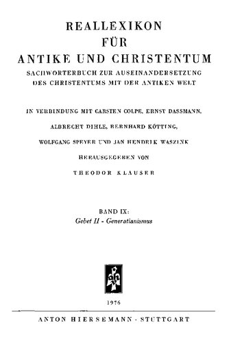 Reallexikon für Antike und Christentum: Sachwörterbuch zur Auseinandersetzung des Christentums mit der antiken Welt. Band IX, Gebet II-Generatianismus