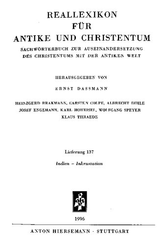 Reallexikon für Antike und Christentum: sachwörterbuch zur Auseinandersetzung des Christentums mit der antiken Welt. Band XVIII : Indien - Italia II