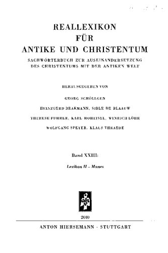 Reallexikon für Antike und Christentum: Sachwörterbuch zur Auseinandersetzung des Christentums mit der antiken Welt. Band XXIII, Lexikon II-Manes