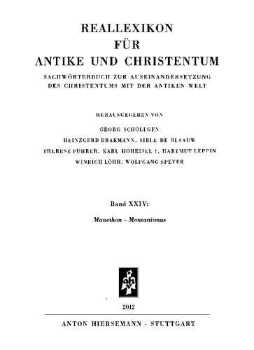 Reallexikon für Antike und Christentum: Sachwörterbuch zur Auseinandersetzung des Christentums mit der antiken Welt. Band XXIV, Manethon-Montanisimus