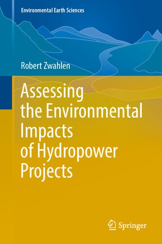 Assessing the Environmental Impacts of Hydropower Projects (Environmental Earth Sciences)