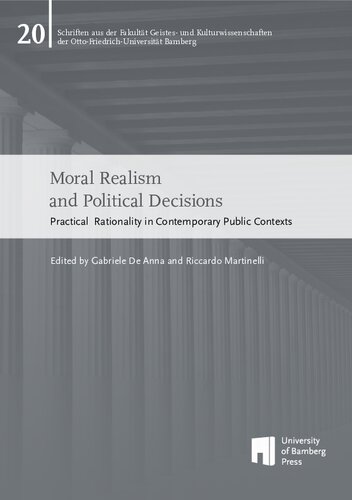 Moral Realism and Political Decisions. Practical Rationality in Contemporary Public Contexts