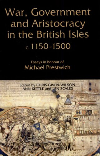 War, Government and Aristocracy in the British Isles, c. 1150-1500: Essays in Honour of Michael Prestwich