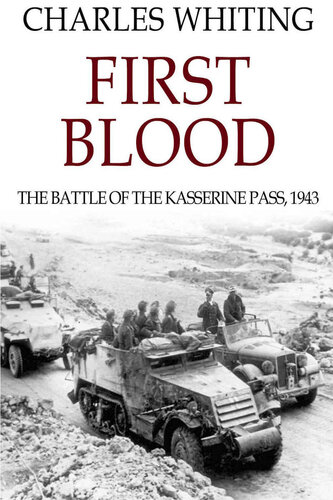 First Blood: The battle of Kasserine Pass, 1943