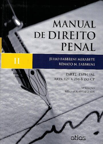 Manual de Direito Penal. Parte Especial. Arts. 121 a 234-B do CP - Volume 2