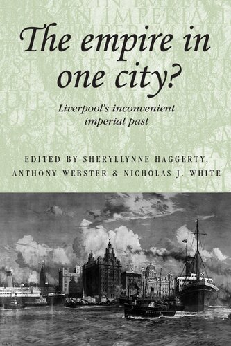The Empire in One City?: Liverpool's Inconvenient Imperial Past