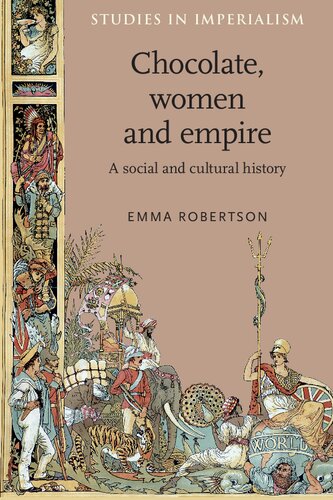 Chocolate, women and empire: A social and cultural history