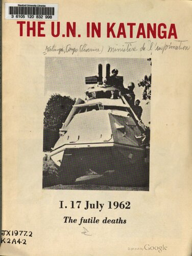 The U.N. in Katanga. I. 17 July 1962. The futile deaths