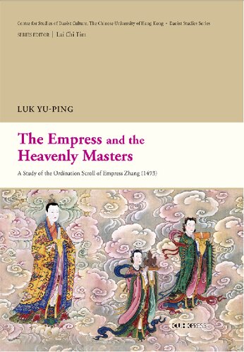 The Empress and the Heavenly Masters: A Study of the Ordination Scroll of Empress Zhang (1493)