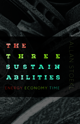 The Three Sustainabilities: Energy, Economy, Time