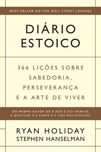 Diário Estoico: 366 Lições Sobre Sabedoria, Perseverança e a Arte de Viver