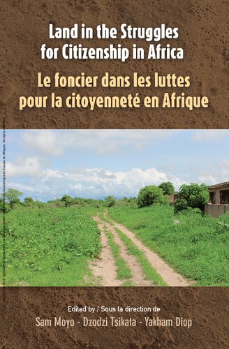 Land in the Struggles for Citizenship in Africa = Le foncier dans les luttes pour la citoyenneté en Afrique