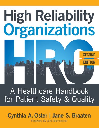 High reliability organizations : a healthcare handbook for patient safety & quality