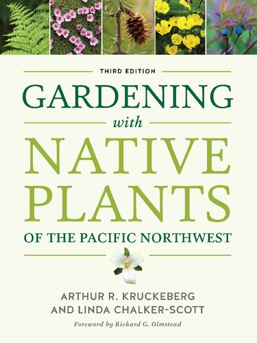 Gardening with native plants of the Pacific Northwest
