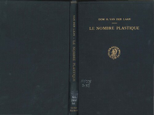 Le Nombre Plastique: Quinze leçons sur l'ordinance architectonique