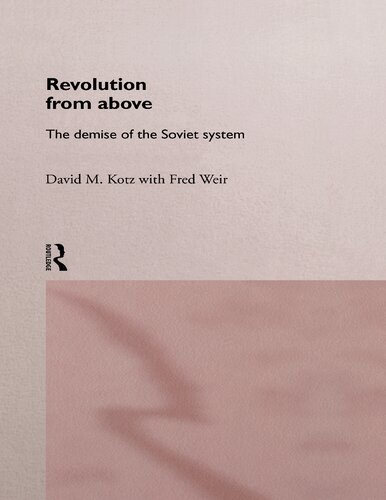 Revolution from Above: The Demise of the Soviet System