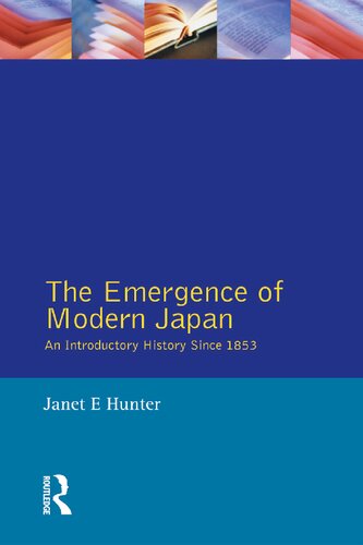 The Emergence of Modern Japan: An Introductory History Since 1853