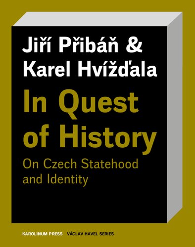 In Quest of History: On Czech Statehood and Identity