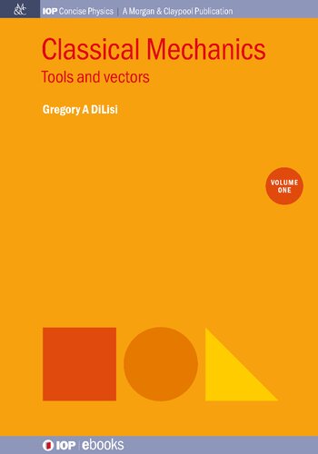 Classical Mechanics, Volume 1: Tools and Vectors