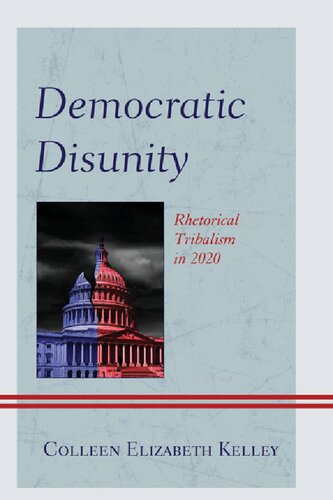 Democratic Disunity: Rhetorical Tribalism in 2020