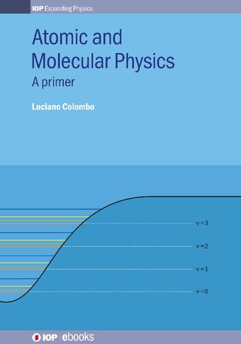 Atomic and Molecular Physics: A primer