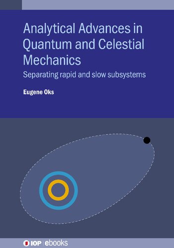 Analytical Advances in Quantum and Celestial Mechanics: Separating Rapid and Slow Subsystems