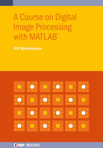 Course on Digital Image Processing with MATLAB®