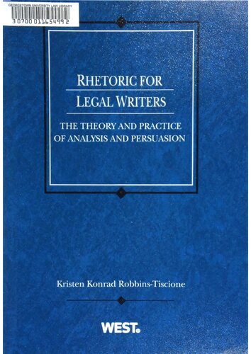 Rhetoric for Legal Writers: The Theory and Practice of Analysis and Persuasion