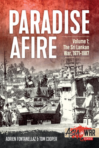 Paradise Afire - The Sri Lankan War: Volume 1 - 1971-1987