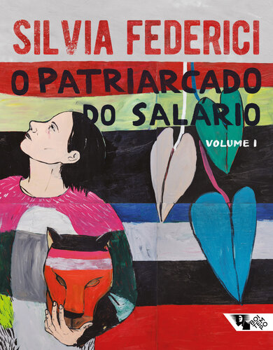 O patriarcado do salário: notas sobre Marx, gênero e feminismo, volume 1