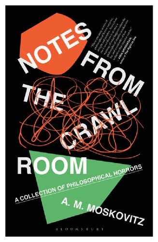 Notes from the Crawl Room: A Collection of Philosophical Horrors