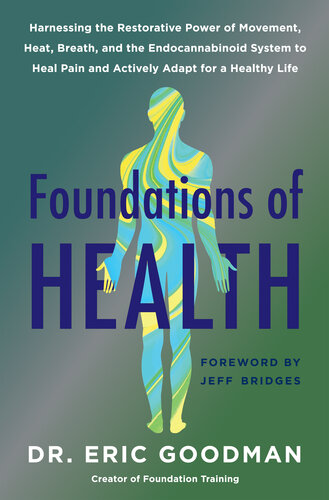 Foundations of Health: Harnessing the Restorative Power of Movement, Heat, Breath, and the Endocannabinoid System