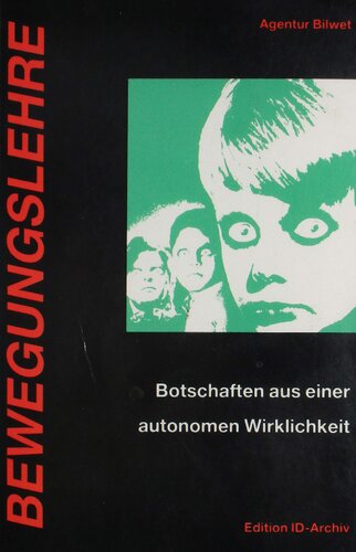 Bewegungslehre: Botschaften aus einer autonomen Wirklichkeit