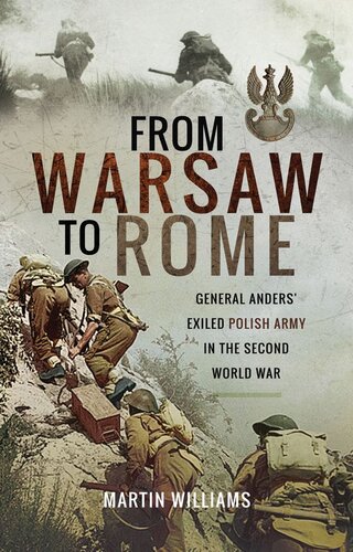 From Warsaw to Rome: General Anders' Exiled Polish Army in the Second World War