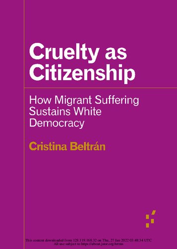 Cruelty as Citizenship: How Migrant Suffering Sustains White Democracy