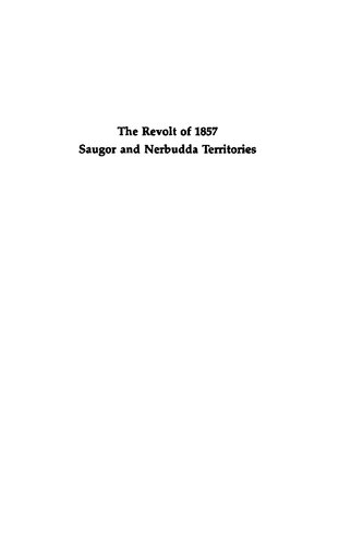 The revolt of 1857: Saugor and Nerbudda territories