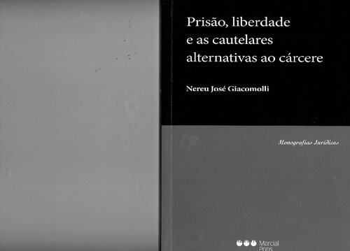 Prisão, Liberdade e as Cautelares Alternativas ao Cárcere