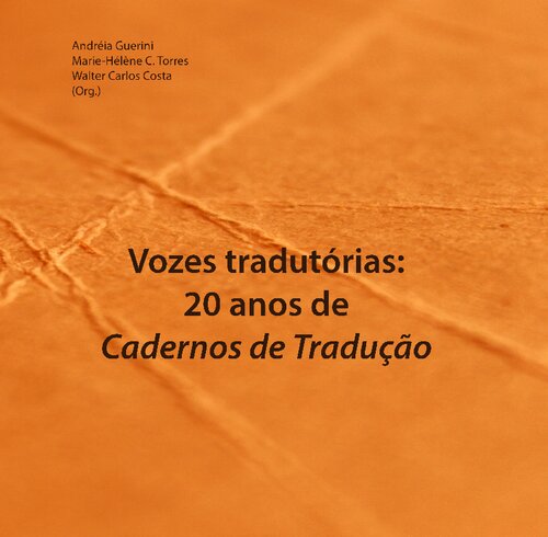 Vozes tradutórias : 20 anos de Cadernos de tradução
