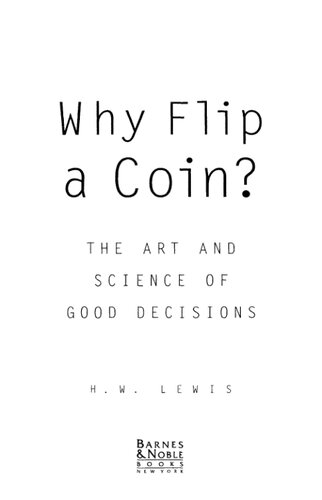 Why Flip a Coin?