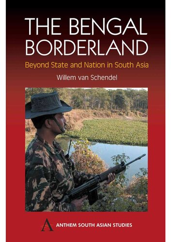 The Bengal Borderland: Beyond State and Nation in South Asia