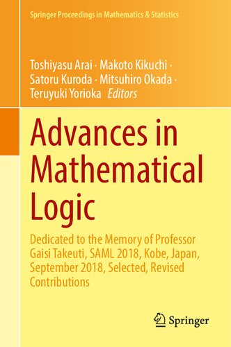 Advances in Mathematical Logic: Dedicated to the Memory of Professor Gaisi Takeuti, SAML 2018, Kobe, Japan, September 2018, Selected, Revised