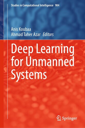 Deep Learning for Unmanned Systems (Studies in Computational Intelligence, 984)